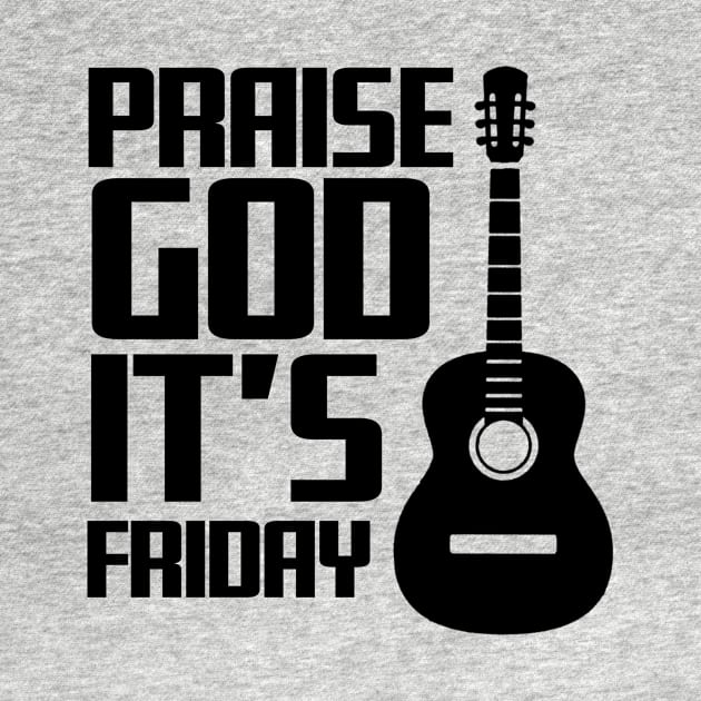 PGIF PRAISE GOD IT's FRIDAY by thecrossworshipcenter